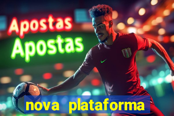 nova plataforma pagando muito